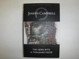 The Hero with a Thousand Faces (The Collected Works of Joseph Campbell)