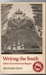 Writing the South : ideas of an American region