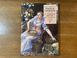 FOOD & COOKING in 16th CENTURY BRITAIN : HISTORY & RECIPES