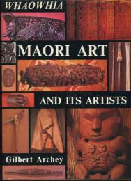 洋書　WHAOWHIA MAORI ART AND ITS ARTISTS　マオリ族のアート
