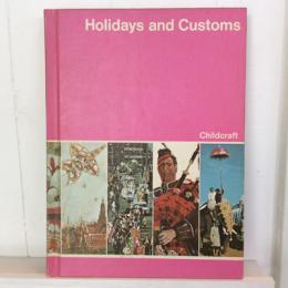Holidays and Customs Child craft The How and why Library volume 9