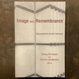 Image and Remembrance　Representation and the Holocaust