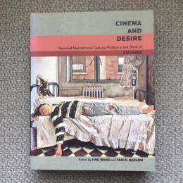 CINEMA AND DESIRE　Feminist Marxism and Cultural Politics in the Work of Dai Jinhua