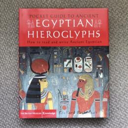 The Pocket Guide to Ancient Egyptian Hieroglyphs　How to Read and Write Egyptian Ancient Hieroglyphs