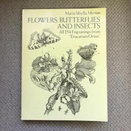 FLOWERS, BUTTERFLIES AND INSECTS　All 154 Engravings from “Erucarum Ortus”