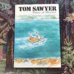 TOM SAWYER Prince of Mischief