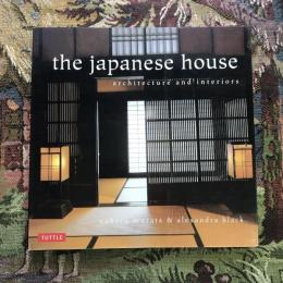 The Japanese House　Architecture and Interiors