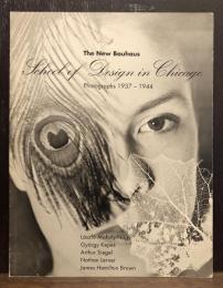The New Bauhaus School of Design in Chicago Photographs 1937-1944　ニュー・バウハウス