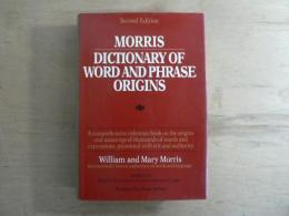 Morris dictionary of word and phrase origins