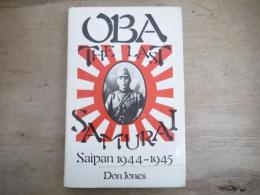 Oba, the Last Samurai: Saipan 1944-45