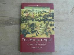 The Middle Ages: Facts and Fictions