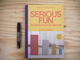 SERIOUS FUN : Architecture & Games