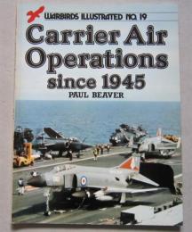 洋書 空軍機写真資料　WARBIRDS ILLUSTRATED No19　Carrier Air Operations since 1945　PAUL BEAVER　