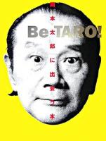 Be Taro! : 岡本太郎に出会う本