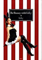 Be bunny with LiLy