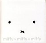 miffy×miffy×miffy