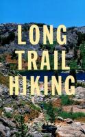LONG TRAIL HIKING : ロングトレイルを歩くために ＜講談社MOOK＞