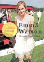 Emma Watson : The muse of new age : Fashion Style Book ＜MARBLE BOOKS  Love Fashionista＞