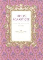 ライフ・イズ・ロマンティーク = LIFE IS ROMANTIQUE ＜MARBLE BOOKS＞
