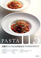 Pasta 115 : 気鋭のシェフ14人が見せるパスタのアイディア