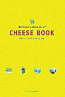 Cheese book : かわいいチーズとプチレシピの本 : let's have a cheese party!