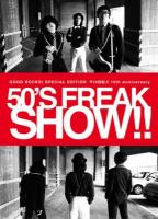 GOOD ROCKS!SPECIAL EDITIONザ50回転ズ10th Anniversary 50'S FREAK SHOW!!