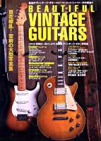 Beautiful vintage guitars : 百花繚乱!空前の大型写真集