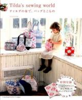 ティルダの布で、バッグとこもの = Tilda's sewing world