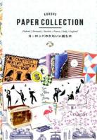 ヨーロッパのかわいい紙もの = EUROPE PAPER COLLECTION : Finland/Denmark/Sweden/France/Italy/England