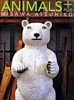 Animals+ : Misawa Atsuhiko : 三沢厚彦アニマルズ+