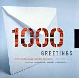 1000 greetings : creative correspondence designed for all occasions : invitations announcements greetings self-promotion