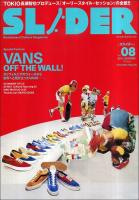 SLIDER : Skateboard Culture Magazine vol.08 (VANS大特集+長瀬智也の巻頭コラム) ＜Neko mook 1697＞