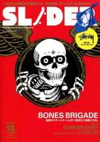 SLIDER : Skateboard Culture Magazine Vol.12(2012.AUTUMN) (ボーンズ・ブリゲード大特集&長瀬智也の巻頭コラム) ＜NEKO MOOK 1830＞