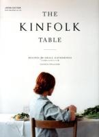 THE KINFOLK TABLE : 小さな集いのためのレシピ集 : JAPAN EDITION Japan edition