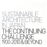 SUSTAINABLE ARCHITECTURE IN JAPAN : THE CONTINUING CHALLENGE 1900-2010 & BEYOND : サステナブル・アーキテクチャーnikken.jp