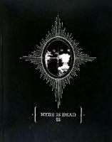 Hyde is dead 2002-2008