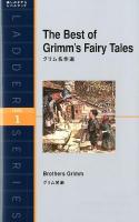 グリム名作選 = The Best of Grimm's Fairy Tales ＜ラダーシリーズ  LADDER SERIES＞