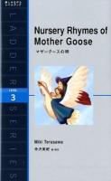 マザーグースの唄 = Nursery Rhymes of Mother Goose : Level 3(1600-word) ＜ラダーシリーズ＞