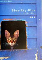 Blue・sky・blue エーゲ海から猫だより : post card book ＜新風舎文庫＞