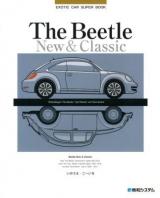 The Beetle : New & Classic ＜EXOTIC CAR SUPER BOOK＞
