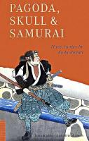 Pagoda, Skull & Samurai : three stories by Koda Rohan ＜Tuttle classics＞