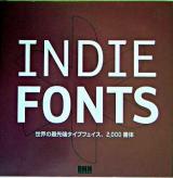 Indie fonts : 世界の最先端タイプフェイス、2,000書体