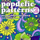 Popdelic patterns : 60's pop culture & psychedelic 2