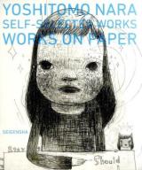 YOSHITOMO NARA SELF-SELECTED WORKS WORKS ON PAPER