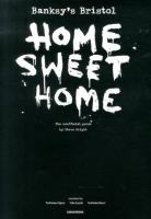 Banksy's Bristol:HOME SWEET HOME