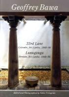 ジェフリー・バワ33rd Lane(バワ自邸) : スリ・ランカ,コロンボ1960-98 ルヌガンガ(バワの庭園) : スリ・ランカ,ベントータ1948-98 ＜世界現代住宅全集 07＞