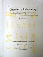 Chemistry laboratory for secondary and higher education New ed. / : revised by Toshihiko Sonobe and Fumio Kawaizumi.