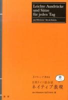 3パターンで決める日常ドイツ語会話ネイティブ表現 = Leichte Ausdrücke und Sätze für jeden Tag