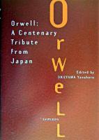 Orwell : a centenary tribute from Japan