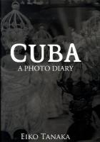 CUBA : A PHOTO DIARY